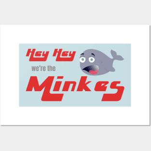 Hey Hey we're the Minkes Posters and Art